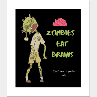 Zombies eat brains Posters and Art